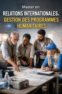 🎓 Master en Relations Internationales et Gestion des Programmes Humanitaires